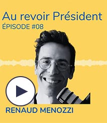 Podcast Estampille Aurevoir Président